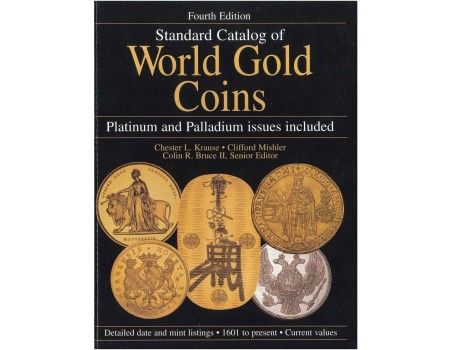 Standard Catalog of World Gold Coins, Krause Pubns Inc; 4th Rev editio